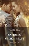 Heidi Rice - Carrying the Sheikh''s Baby