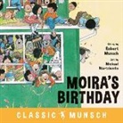 Robert Munsch, Michael Martchenko - Moira's Birthday
