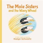 Roslyn Schwartz - The Mole Sisters and the Wavy Wheat