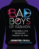 Jennifer Croll, Aneta Pacholska - Bad Boys of Fashion