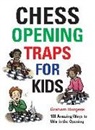 Graham Burgess - Chess Opening Traps for Kids