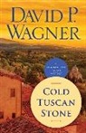 David Wagner, David P. Wagner - Cold Tuscan Stone