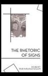 Robert Perinbanayagam - The Rhetoric of Signs
