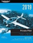 Asa Test Prep Board - Private Pilot Test Prep 2019: Study & Prepare: Pass Your Test and Know What Is Essential to Become a Safe, Competent Pilot from the Most Trusted Sou