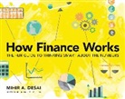 Mihir Desai, Desai Mihir - How Finance Works