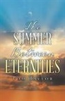 Tom Taylor - The Summer Between Eternities
