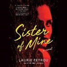Laurie Petrou - Sister of Mine (Hörbuch)