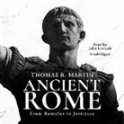 Thomas R. Martin - Ancient Rome: From Romulus to Justinian (Hörbuch)