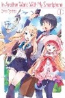 Patora Fuyuhara, Fuyuhara Patora, Hodgson Andrew, Eiji Usatsuka, Eiji Usatsuka, Usatsuka Eiji - In Another World With My Smartphone: Volume 1 (Light Novel)