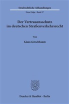 Klaus Kirschbaum - Der Vertrauensschutz im deutschen Straßenverkehrsrecht.