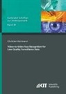 Christian Herrmann - Video-to-Video Face Recognition for Low-Quality Surveillance Data