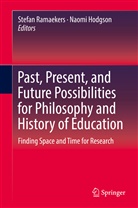 Hodgson, Hodgson, Naomi Hodgson, Stefa Ramaekers, Stefan Ramaekers - Past, Present, and Future Possibilities for Philosophy and History of Education