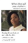 asha bandele, Patriss Khan-Cullors, Patrisse Khan-Cullors, Patrisse Bandele Khan-Cullors - When They Call You a Terrorist