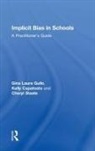 Kelly Capatosto, Kelly (Ohio State University Capatosto, Gina L. Gullo, Gina L. (Lehigh University Gullo, Gina L. Capatosto Gullo, Gina Laura Gullo... - Implicit Bias in Schools