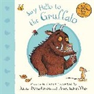 Julia Donaldson, Donaldson Julia, Axel Scheffler - Say Hello to the Gruffalo