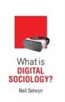 Neil Selwyn, Selwyn Neil - What is Digital Sociology