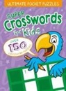 Lisa Regan, Matthew Scott - Ultimate Pocket Puzzles: Super Crosswords for Kids