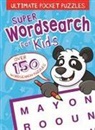 Eric Saunders, Matthew Scott - Ultimate Pocket Puzzles: Super Wordsearch for Kids