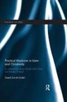 Saeed Zarrabi-Zadeh, Saeed (University of Erfurt Zarrabi-Zadeh - Practical Mysticism in Islam and Christianity