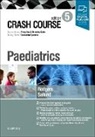 Anna Rodgers, Jessica Salkind, Shreelata T Datta, Cassandra Gyamtso, Philip Xiu - Crash Course Paediatrics