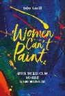 G248, Helen Gorrill, Helen (Royal Academy of Arts Gorrill, Helen Gørrill, Helen rrill - Women Can't Paint