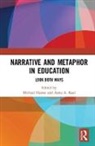 Michael (University of Auckland Hanne, Michael Kaal Hanne, Michael Hanne, Michael (University of Auckland Hanne, Hanne Michael, Anna A. Kaal... - Narrative and Metaphor in Education