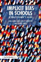 Kelly Capatosto, Gina L. Gullo, Gina L. (Lehigh University Gullo, Gina L. Capatosto Gullo, Gina Laura Gullo, Gina Laura (Lehigh University Gullo... - Implicit Bias in Schools