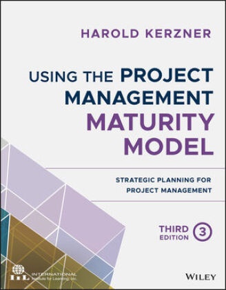 H Kerzner, Harold Kerzner, Harold (Baldwin-Wallace College Kerzner - Using the Project Management Maturity Model - Strategic Planning for Project Management