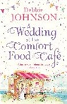 Debbie Johnson, Johnson Debbie - A Wedding At the Comfort Food Cafe