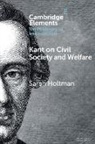Sarah Holtman, Sarah (University of Minnesota) Holtman, HOLTMAN SARAH - Kant on Civil Society and Welfare