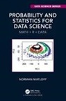 Matloff, Norman Matloff, Matloff Norman - Probability and Statistics for Data Science