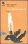 Nick Hornby - Tutto per una ragazza