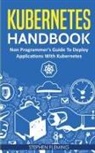 Stephen Fleming - Kubernetes Handbook