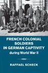 Raffael Scheck, Raffael (Colby College Scheck, Scheck Raffael - French Colonial Soldiers in German Captivity During World War II
