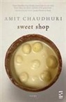 Amit Chaudhuri - Sweet Shop