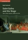 Hugh Macdonald, Hugh (Washington University Macdonald, Macdonald Hugh - Saint-Saens and the Stage