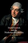 Leslie Ritchie, Leslie (Queen's University Ritchie, Leslie (Queen''s University Ritchie, Ritchie Leslie - David Garrick and the Mediation of Celebrity