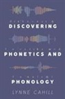 Lynne Cahill - Discovering Phonetics and Phonology