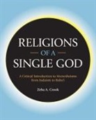 Zeba Crook, Zeba A. Crook - Religions of a Single God