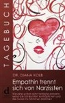 Diana Kolb, Diana (Dr.) Kolb - Tagebuch: Empathin trennt sich von Narzissten