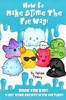 Natalie Fleming - How To Make Slime The Fun Way!