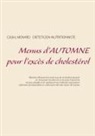 Cedric Menard - Menus d'automne pour l'excès de cholestérol