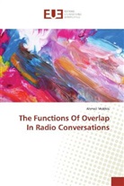 Ahmed Mokhlis - The Functions Of Overlap In Radio Conversations