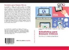 Marth Fors López, Martha Fors López, Ro, Mayteé Robaina, Carmen Elen Viada González, Carmen Elena Viada González - Estadística para Ensayos Clínicos