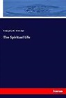George Carter Needham - The Spiritual Life