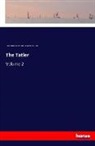 Josep Addison, Joseph Addison, George Ath Aitken, George Atherton Aitken, Richar Steele, Richard Steele - The Tatler