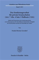 Frauke Brosius-Gersdorf - Das Sonderungsverbot für private Ersatzschulen (Art. 7 Abs. 4 Satz 3 Halbsatz 2 GG)