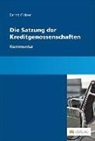 Bernd Gräser, Jan Holthaus - Die Satzung der Kreditgenossenschaften, Kommentar