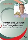 Andreas Blättler - Führen und Coachen im Change-Prozess