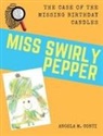 Angela M. Conti - Miss Swirly Pepper